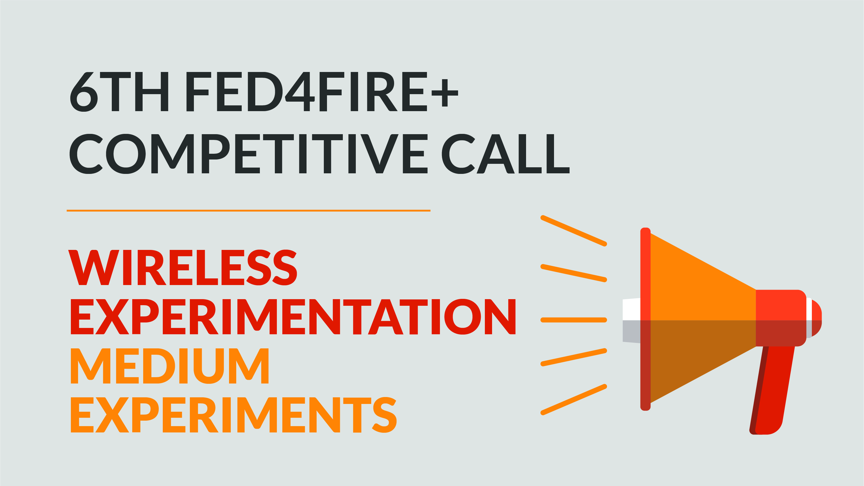 6TH FED4FIRE+ OPEN CALL – Medium Experiments