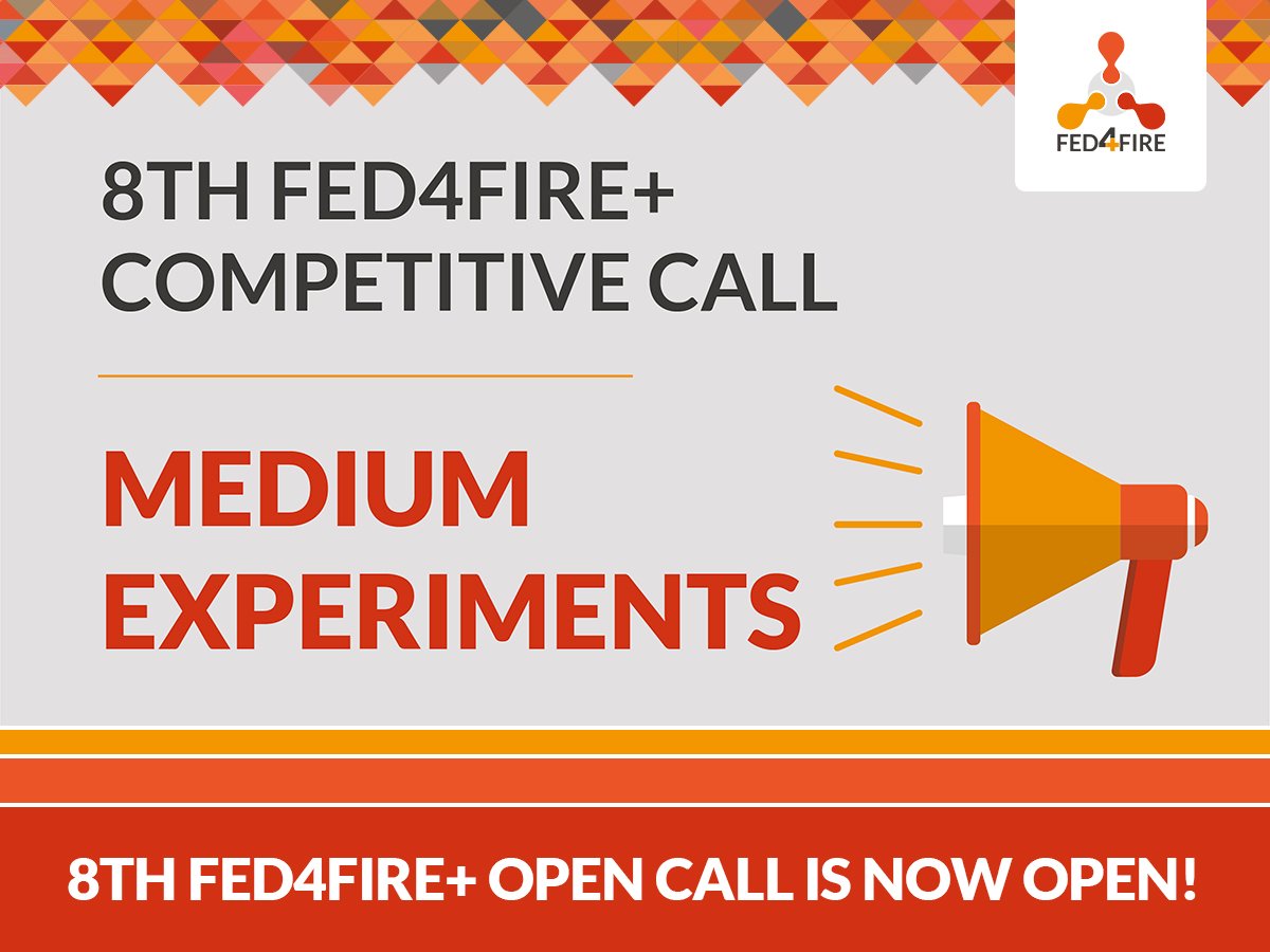 8TH FED4FIRE+ OPEN CALL – Medium Experiments