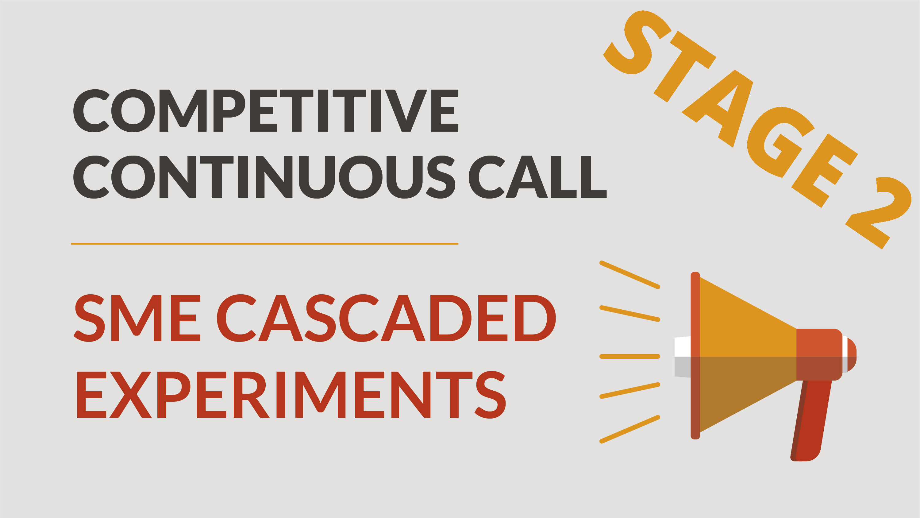 Continuous Call “SME Cascaded Experiments”, Stage 2