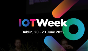 F4F+ @ IoT Week 2022 @ Croke Park Conference Centre, Dublin